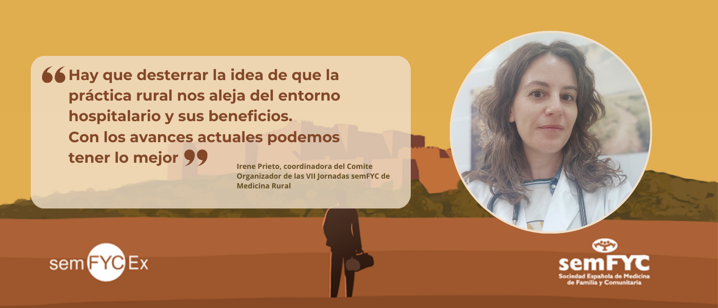 Irene Prieto del Amo: “Hay que desterrar la idea de que la práctica rural nos aleja del entorno hospitalario y sus beneficios. Con los avances actuales podemos tener lo mejor”